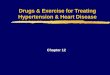 Drugs & Exercise for Treating Hypertension & Heart Disease