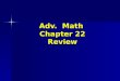 Adv.  Math  Chapter 22 Review