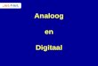 Analoog en Digitaal