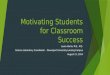 Motivating  Students  for Classroom Success