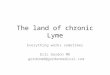 The land of chronic Lyme