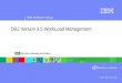 DB2 Version 9.5 WorkLoad Management