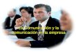 La Comunicación y la comunicación en la empresa