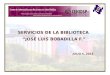 Servicios  de la Biblioteca  “José  Luis Bobadilla F .”