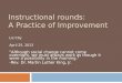 Instructional rounds:  A Practice of Improvement