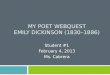 My Poet Webquest Emily  Dickinson  (1830–1886)