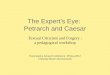 The Expert’s Eye:  Petrarch and Caesar