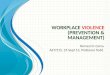 Workplace  Violence (Prevention  &  Management)