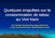 Quelques enquêtes sur la consommation de tabac au Viet Nam