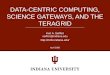 DATA-CENTRIC COMPUTING, SCIENCE GATEWAYS, AND THE TERAGRID