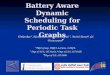 Battery Aware Dynamic Scheduling for Periodic Task Graphs