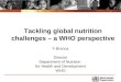 Tackling global nutrition challenges – a WHO perspective