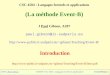 CSC 4504 : Langages formels et applications (La méthode Event-B) J  Paul  Gibson, A207