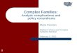Complex Families:  Analytic complications and  policy conundrums