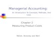 Managerial Accounting:  An Introduction To Concepts, Methods, And Uses