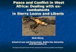 Peace and Conflict in West Africa: Dealing with ex-combatants  in Sierra Leone and Liberia