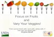 Focus on Fruits  and  Vary Your Veggies!