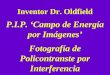 Inventor Dr. Oldfield P.I.P. ‘Campo de Energía por Imágenes’