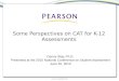 Some Perspectives on CAT for K-12 Assessments