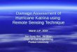 Damage Assessment of Hurricane Katrina using  Remote Sensing Technique