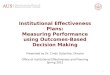 Institutional Effectiveness Plans: Measuring Performance using Outcomes-Based Decision Making