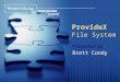 ProvideX File System
