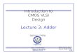 Introduction to CMOS VLSI Design Lecture 3: Adder