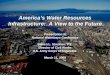 America’s Water Resources Infrastructure:  A View to the Future Presentation to