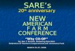 SARE’s 20 th  anniversary NEW AMERICAN F A R M CONFERENCE