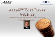 Allied ™  Cost Saver Webinar Presented by Randy Wehner, Sales Manager Allied National, Inc