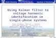 Using Kalman filter to voltage harmonic identification in  single-phase systems
