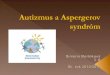 Autizmus  a  Aspergerov  syndróm