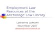 Employment Law Resources at the Anchorage Law Library