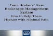 Your Brokers’  New Brokerage Management System