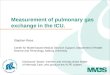 Measurement of pulmonary gas exchange in the ICU
