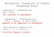 Nucleation: Formation of Stable Condensed Phase