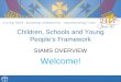 Children, Schools and Young People’s Framework