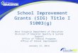School Improvement Grants (SIG) Title I §1003(g)