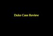 Duke Case Review