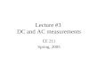 Lecture #3  DC and AC measurements