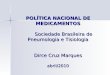 POLÍTICA NACIONAL DE MEDICAMENTOS Sociedade Brasileira de Pneumologia e Tisiologia