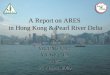 A Report on ARES  in Hong Kong & Pearl River Delta