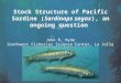Stock Structure of Pacific Sardine ( Sardinops sagax ), an ongoing question
