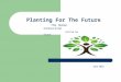 Planting For The Future
