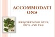 Accommodations (Required for DTCs,     STCs, and TAs)