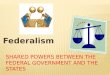 Shared powers between the federal government and the states