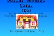 Dollar General Corp. (DG) by Nathan Haselhorst, Abe Khorshid, and James Charehsazan