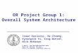 OR Project Group 1: Overall System Architecture