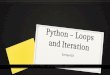 Python – Loops and Iteration