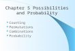 Chapter 5 Possibilities and Probability